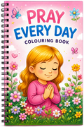 Pray Every Day Colouring Book | Christian Printable Activity Book for Kids | 20 PNG Pages | Bible Verses & Prayer Activities | Ages 4–12